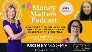 Have you OVERSPENT AT CHRISTMAS? Money Matters - The MoneyMagpie Podcast Shares Some New Year Tips.