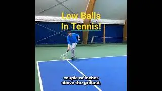 Low Balls In Tennis And How To Handle Them #tennis #tennisforehand #feeltennis