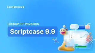 Scriptcase 9.9 - Lookup Optimization
