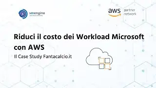 Webinar: Riduci il costo dei Workload Microsoft con AWS, il Case Study Fantacalcio.it