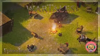 Wartales Ep 09 - EL LOBO SIKHA