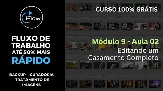 Como eu edito um casamento completo em menos de 5 dias / Módulo 09 Aula 01