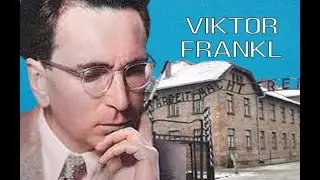 VIKTOR FRANKL: uno psicologo ad Auschwitz. Il senso della vita