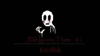 Just Ignore Them - прохождение №1