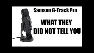 Samson G-Track Pro - What they didn't tell you.