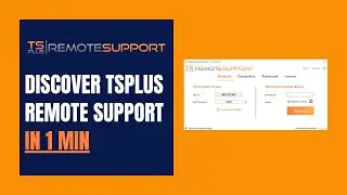 Discover TSplus Remote Support in 1 Minute