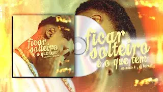 MC Meno K - Ficar Solteiro é o que Tem  (DJ Borest)