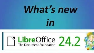 04.What's new in LibreOffice 24.2.3