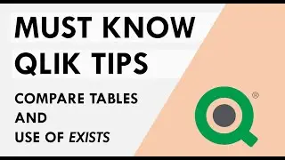 Qlik Sense - Must Know Tips #10 | Compare column in tables and EXISTS