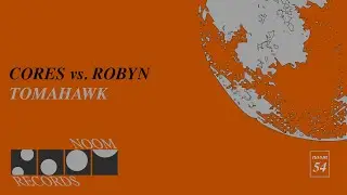 Cores vs. Robyn - Tomahawk (Noom Records)