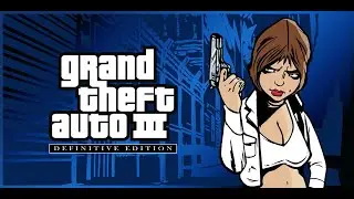 GTA III - Definitive Edition (4k)(60fps)(Live Stream)