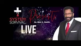 System For Survival with Dr.Ron C.Smith presents 