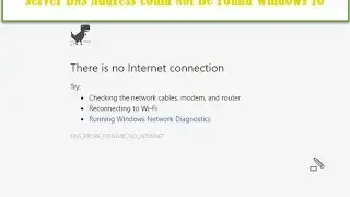 server dns address could not be found windows 10