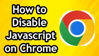How to Disable Javascript on Google Chrome
