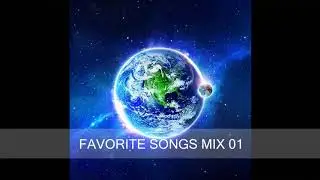 FAVORITE SONGS MIX 01