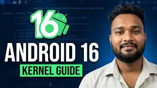 How to Compile Android 16 Kernel for any ANDROID phone