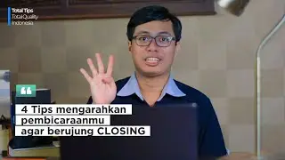 4 TIPS MENGARAHKAN PEMBICARAANMU PADA CLOSE