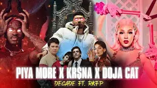 KR$NA x🍑 DOJA CAT x PIYA MORE (DECADE x @realkrsnafanpage FULL VERSION