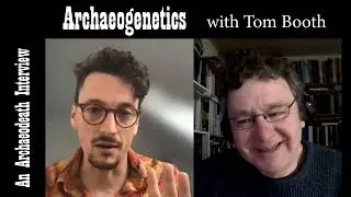Archaeogenetics with Tom Booth
