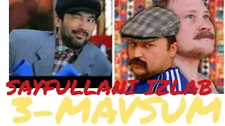 SAYFULLANI IZLAB 3 -MAVSUM QAYTDI.