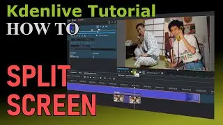 How to split screen - Kdenlive Tutorial