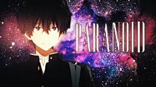 『 Paranoid 』Hyouka [ Vibe / Edit ] - 4K!