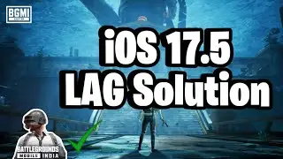 iOS 17 BGMI Lag Solution🔥 IOS 17.5 | iPhone XR,11,12,13,14,15 Lag Fixed 100% | iOS 17 bgmi lag