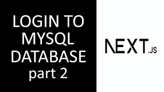 Next JS Login to MySQL Database Part 2