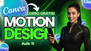 Curso de Canva Motion Design Grátis e Completo (2025) | Do Básico ao Avançado | Aula 11