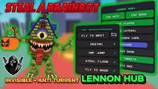 [🎃]Steal a Brainrot SCRIPT | “NO KEY” | (LENNON HUB) | INVISIBLE, ANTI TURRENT, INF JUMP, +