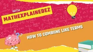 How to Combine Like Terms