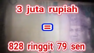TERKUAK! 3 juta rupiah berapa ringgit Malaysia