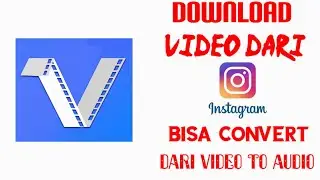 CARA DOWNLOAD VIDEO DARI INSTAGRAM DENGAN VIDMATE - TUTORIAL