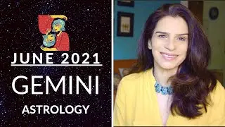 Gemini June 2021 Astrology Horoscope Forecast | Month Of Transformation! Tarot by Anisha