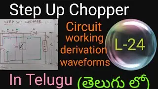 step up chopper- In telugu- Power electronics, electronics-Btech Diploma-Degree-EEE-ECE-exams
