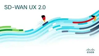 Cisco SD-WAN: UX 2.0 Teaser