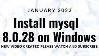How to install mysql 8.0.28 server and workbench on windows 10 in Hindi