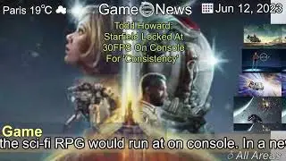 [Latest]Todd Howard: Starfield Locked At 30FPS On Console For 'Consistency'