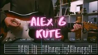 Kute Alex G Сover / Guitar Tab / Lesson / Tutorial