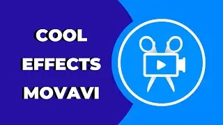 How to Put Cool Effects on the Video Using Movavi ?