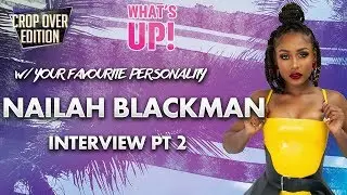 What's Up! Radio Show | Nailah Blackman | Interview 2