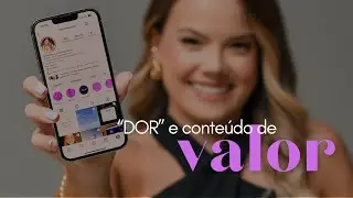 Como descobrir a DOR do cliente e criar CONTEÚDO DE VALOR