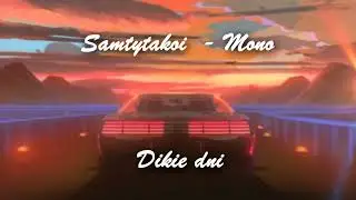 Mono - Samtytakoi