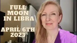 5 THINGS TO KNOW ABOUT THE FULL MOON IN LIBRA APRIL 2023 FOR ALL SIGNS