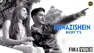 Nawazishein | Ricky T | Full official song 2016 | Yaar Anmulle Records |