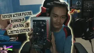 UNBOXING ACTION FIGURE HORSEM4N - ASUS ROG - LIMITED EDITION