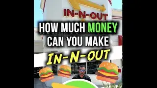 How Much Money Can You Make with a  In-N-Out Burger?