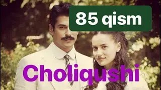 85 Choliqushi uzbek tilida HD 85 qism (turk seriali)