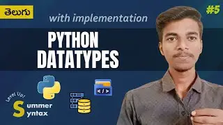 Python Series Part-5: Python Datatypes in Telugu | Complete Tutorial with Examples Telugu