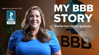 My BBB Story: Perfection Home Systems